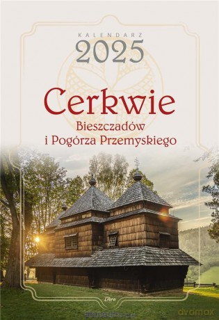 Kalendarz 2025 Cerkwie Bieszczadów i Pogórza... [KALENDARZ]