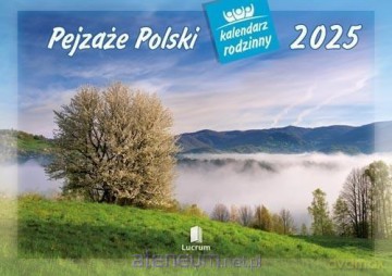 Kalendarz 2025 Rodzinny Pejzaże Polski [KALENDARZ]