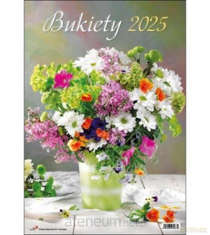 Kalendarz 2025 ścienny - Bukiety [KALENDARZ]