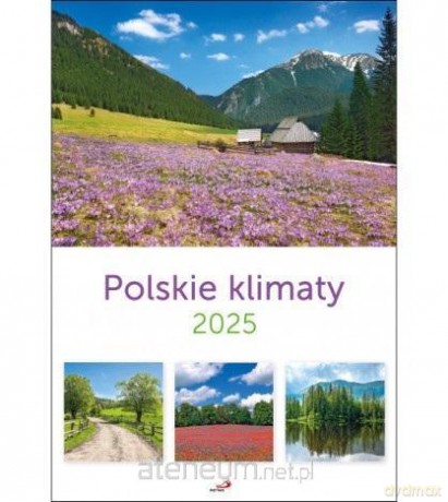 Kalendarz 2025 ścienny - Polskie klimaty [KALENDARZ]