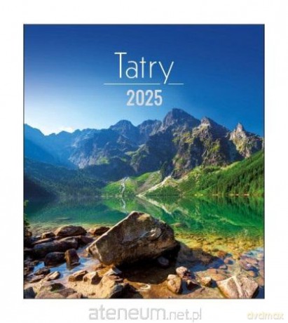 Kalendarz 2025 ścienny - Tatry [KALENDARZ]