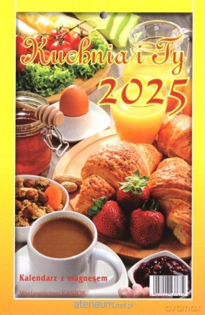 Kalendarz 2025 tygodniowy z magnesem Kuchnia i Ty [KALENDARZ]