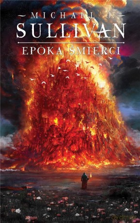 Legendy Pierwszego Imperium (Tom 5) Epoka śmierci - Michael J. Sullivan [KSIĄŻKA]