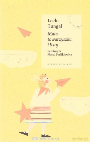 Mała towarzyszka i listy - Leelo Tungal [KSIĄŻKA]