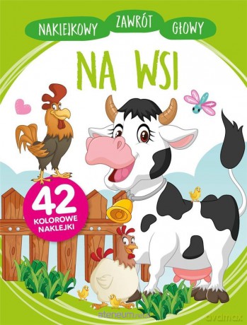 Naklejkowy zawrót głowy. Na wsi - Anna Wiśniewska [KSIĄŻKA]