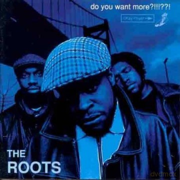The Roots: Do You Want More?!!!??! [CD]
