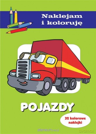 Pojazdy. Naklejam i koloruję [KSIĄŻKA]