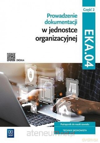Prowadzenie dokumentacji w jednostce... cz.2 - Joanna Ablewicz, Damian Dębski, Paweł Dębski [KSIĄŻKA]
