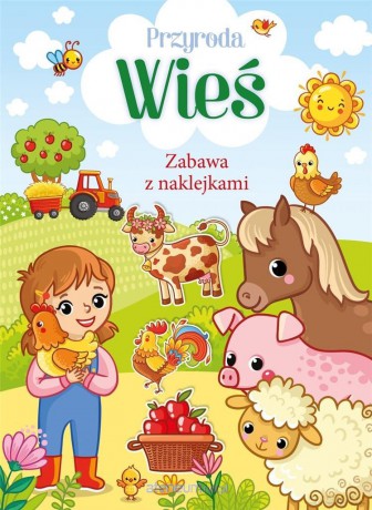 Przyroda. Wieś. Zabawa z naklejkami [KSIĄŻKA]