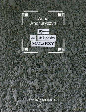 Pytania do artystów malarzy - Anna Andrusyszyn [KSIĄŻKA]