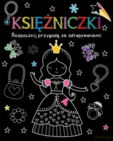 Rozpocznij przygodę ze zdrapywaniem! Księżniczki [KSIĄŻKA]