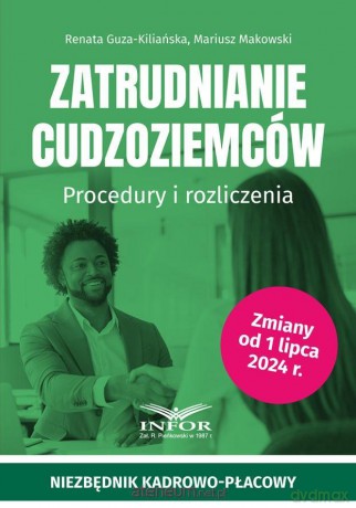 Zatrudnianie cudzoziemców - Renata Guza-Kiliańska, Mariusz Makowski [KSIĄŻKA]