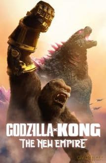 Godzilla E Kong - Il Nuovo Impero