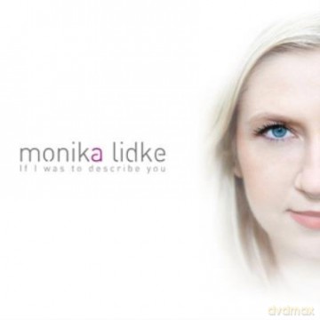 Monika Lidke: If I Was To Describe You (digipack) [CD]