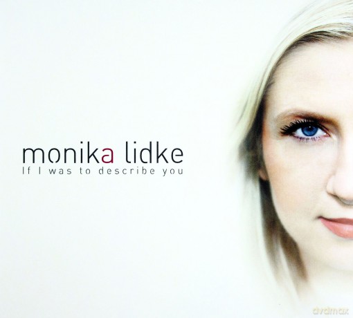 Monika Lidke: If I Was To Describe You (digipack) [CD]