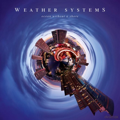 Weather Systems: Ocean Without A Shore [CD]