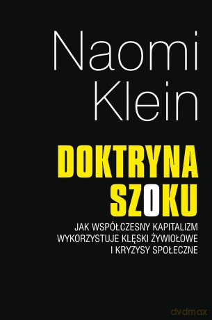Doktryna szoku - Naomi Klein [KSIĄŻKA]