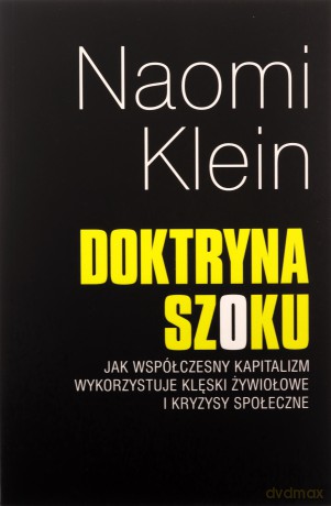 Doktryna szoku - Naomi Klein [KSIĄŻKA]
