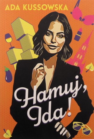 Hamuj, Ida!. O, Ida! (Tom 2) - Ada Kussowska [KSIĄŻKA]