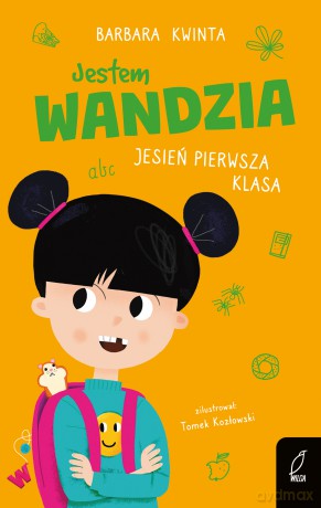 Jestem Wandzia. Jesień pierwsza klasa. Wandzia - Barbara Kwinta [KSIĄŻKA]