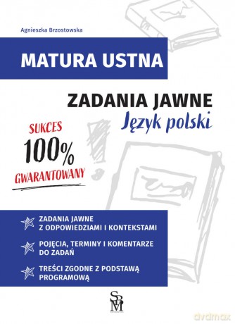 Język polski. Zadania jawne. Matura ustna - Agnieszka Brzostowska [KSIĄŻKA]