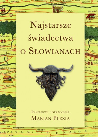 Najstarsze świadectwa o Słowianach - Marian Plezia [KSIĄŻKA]