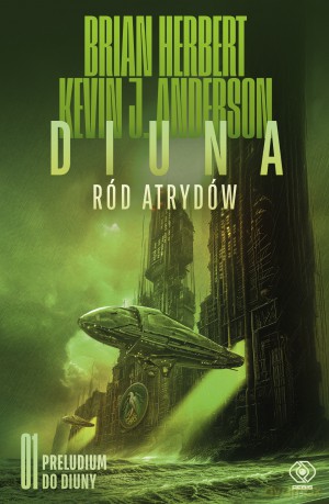 Ród Atrydów. Preludium do Diuny (Tom 1) - Kevin J. Anderson, Brian Herbert [KSIĄŻKA]