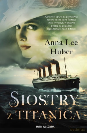 Siostry z Titanica - Anna Lee Huber [KSIĄŻKA]