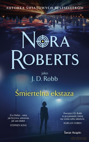 Śmiertelna ekstaza - Nora Roberts [KSIĄŻKA]