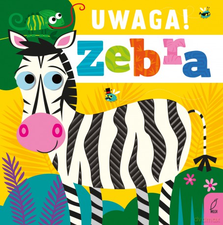 Uwaga! Zebra [KSIĄŻKA]