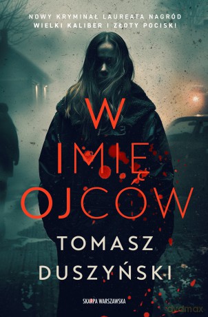W imię ojców - Tomasz Duszyński [KSIĄŻKA]