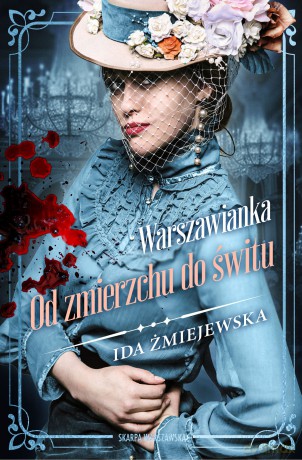 Warszawianka. Od zmierzchu do świtu - Ida Żmiejewska [KSIĄŻKA]