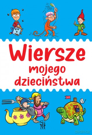 Wiersze mojego dzieciństwa [KSIĄŻKA]
