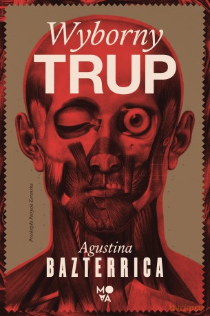 Wyborny trup - Agustina Bazterrica [KSIĄŻKA]