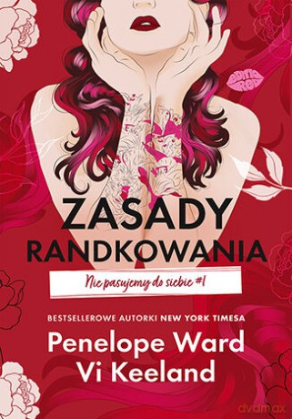 Zasady randkowania. Nie pasujemy do siebie (Tom 1) - Penelope Ward, Vi Keeland [KSIĄŻKA]