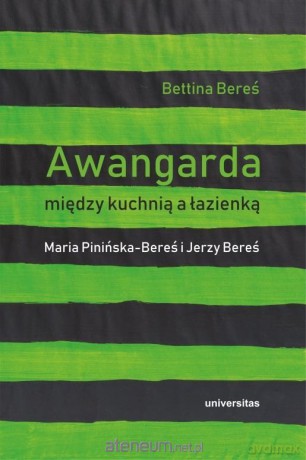 Awangarda między kuchnią a łazienką - Bettina Bereś [KSIĄŻKA]
