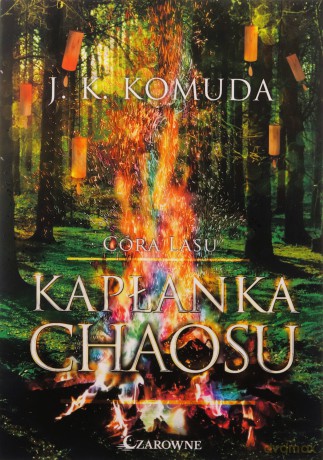 Córa lasu (Tom 2) Kapłanka chaosu - J. K. Komuda [KSIĄŻKA]