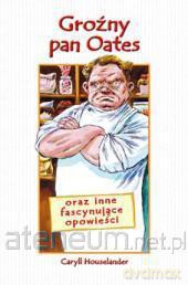 Groźny pan Oates - Caryll Houselander [KSIĄŻKA]