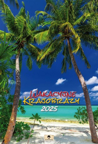 Kalendarz 2025 A3 ścienny Wakacyjne Krajobrazy [KALENDARZ]