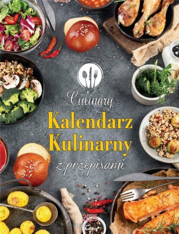Kalendarz 2025 ścienny Kulinarny z przepisami [KALENDARZ]
