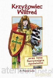 Krzyżowiec Wilfred - A. Fowler Lutz [KSIĄŻKA]