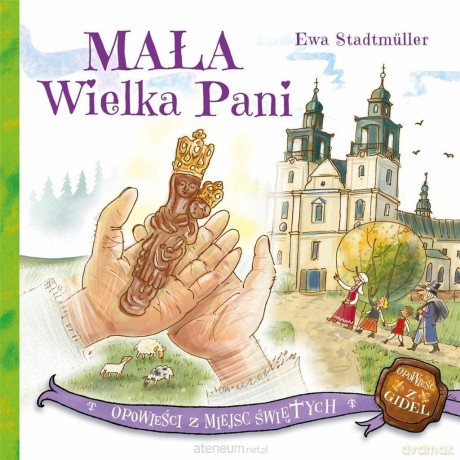 Mała Wielka Pani - Ewa Stadtmuller [KSIĄŻKA]