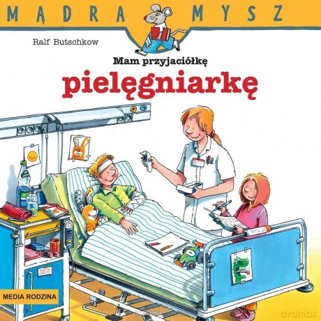 Mądra Mysz. Mam przyjaciółkę pielęgniarkę - Ralf Butschkow [KSIĄŻKA]