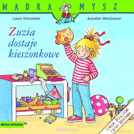 Mądra Mysz. Zuzia dostaje kieszonkowe - Liane Schneider, Annette Steinhauer [KSIĄŻKA]