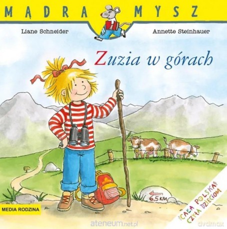 Mądra Mysz. Zuzia w górach - Liane Schneider, Annette Steinhauer [KSIĄŻKA]