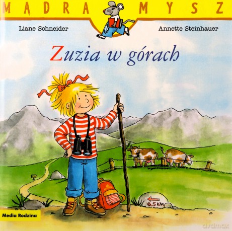 Mądra Mysz. Zuzia w górach - Liane Schneider, Annette Steinhauer [KSIĄŻKA]