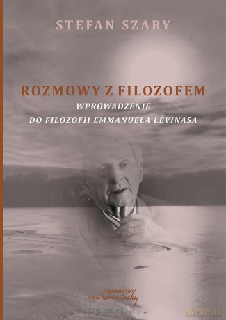 Rozmowy z filozofem. Wprowadzenie do filozofii - Stefan Szary [KSIĄŻKA]
