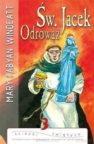 Św. Jacek Odrowąż - Mary Fabyan Windeatt [KSIĄŻKA]