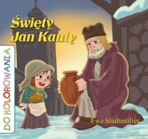 Święty Jan Kanty - kolorowanka - Ewa Stadtmuller [KSIĄŻKA]