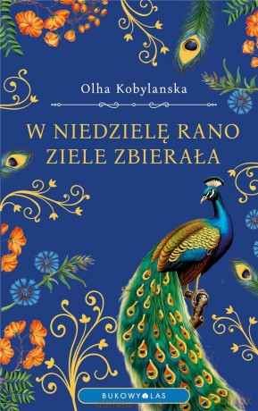 W niedzielę rano ziele zbierała - Olha Kobylańska [KSIĄŻKA]